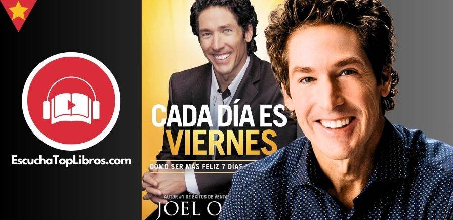 Cada-Dia-es-Viernes-Joel-Osteen-EscuchaTopLibros.com