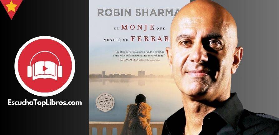 El-Monje-que-vendio-su-Ferrari-Robin-Sharma-EscuchaTopLibros.com