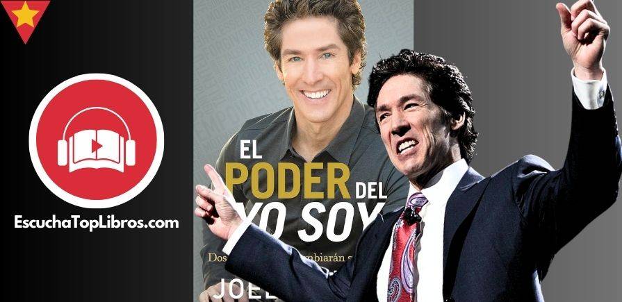 El Poder del Yo Soy - Joel Osteen - EscuchaTopLibros.com