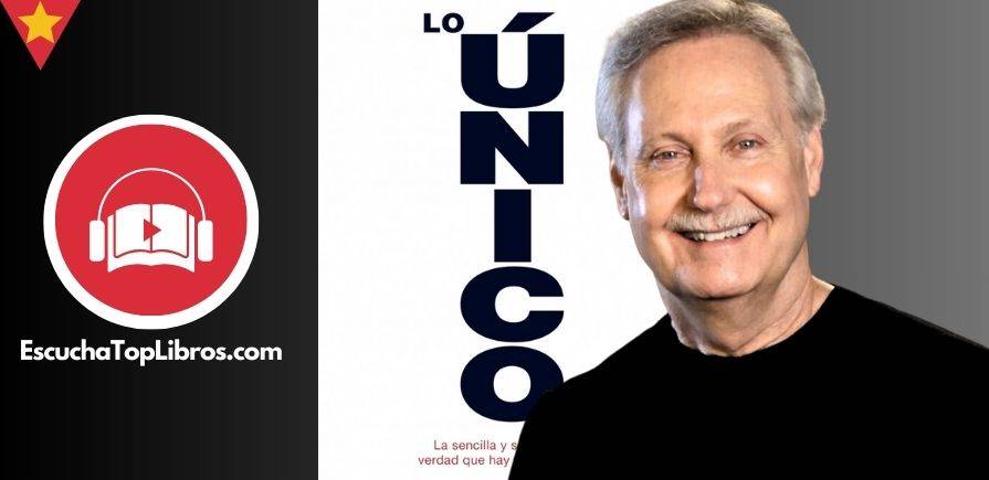 Lo-Unico-Gary Keller-EscuchaTopLibros